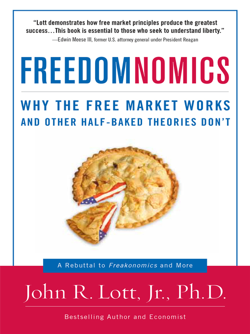 Title details for Freedomnomics by John R. Lott - Available